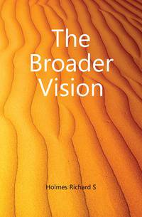 The Broader Vision
