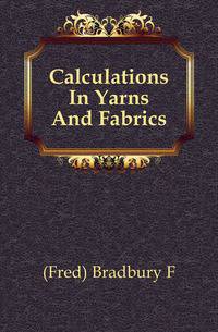 Calculations In Yarns And Fabrics