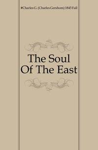 The Soul Of The East