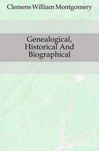 Genealogical, Historical And Biographical
