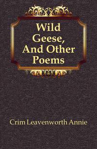 Wild Geese, And Other Poems