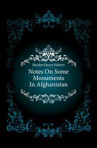Notes On Some Monuments In Afghanistan