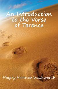 An Introduction to the Verse of Terence