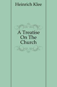 A Treatise On The Church