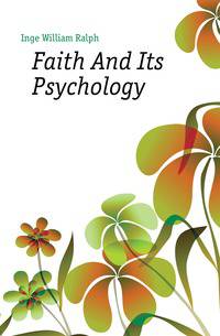Faith And Its Psychology