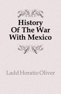 History Of The War With Mexico