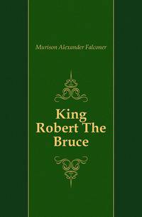King Robert The Bruce
