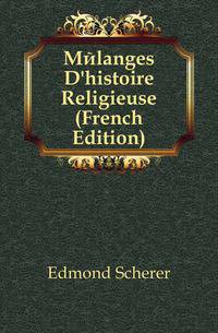 Melanges D'histoire Religieuse (French Edition)