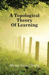 A Topological Theory Of Learning