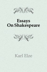 Essays On Shakespeare