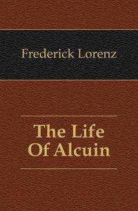 The Life Of Alcuin