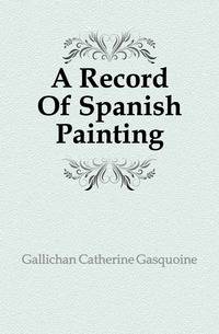 A Record Of Spanish Painting