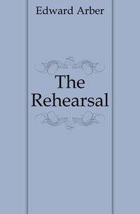 The Rehearsal