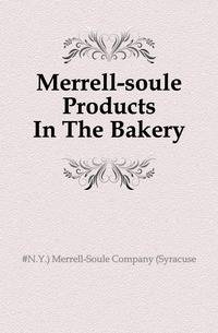 Merrell-soule Products In The Bakery
