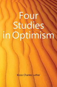 Four Studies in Optimism