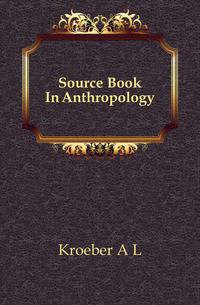 Source Book In Anthropology