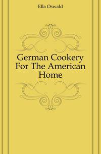 German Cookery For The American Home