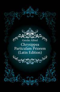 Chrysippea Particulam Priorem (Latin Edition)