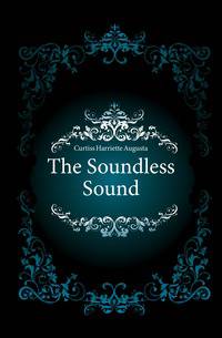 The Soundless Sound