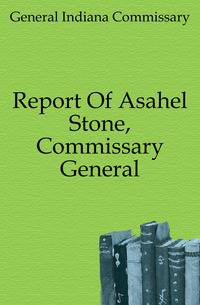 Report Of Asahel Stone, Commissary General