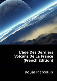 L'age Des Derniers Volcans De La France... (French Edition)