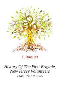History Of The First Brigade, New Jersey Volunteers. From 1861 to 1865