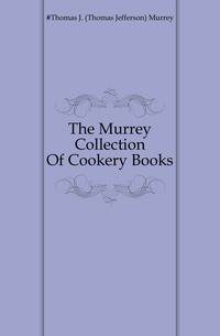 The Murrey Collection Of Cookery Books