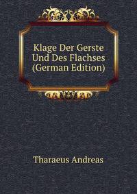Klage Der Gerste Und Des Flachses (German Edition)