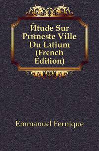 Etude Sur Preneste Ville Du Latium (French Edition)