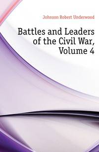 Battles and Leaders of the Civil War, Volume 4