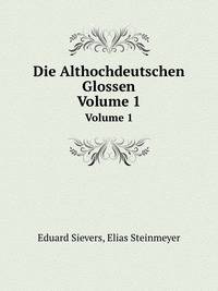 Die Althochdeutschen Glossen (German Edition)