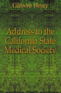 Address to the California State Medical Society