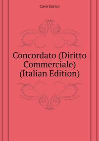 Concordato (Diritto Commerciale) ... (Italian Edition)