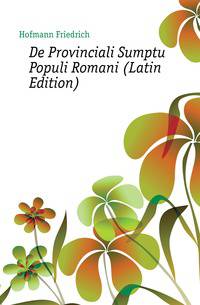 De Provinciali Sumptu Populi Romani (Latin Edition)