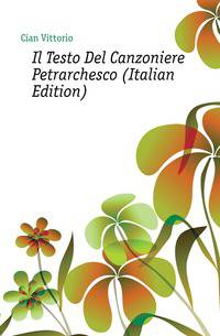 Il Testo Del Canzoniere Petrarchesco (Italian Edition)