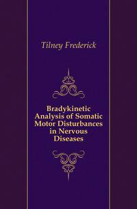 Bradykinetic Analysis of Somatic Motor Disturbances in Nervous Diseases