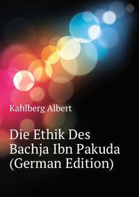 Die Ethik Des Bachja Ibn Pakuda (German Edition)