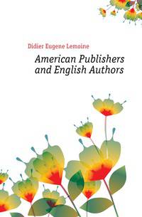 American Publishers and English Authors