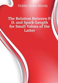 The Relation Between P.D. and Spark-Length for Small Values of the Latter ...