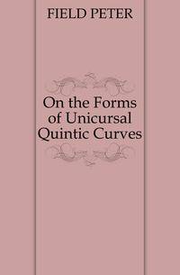 On the Forms of Unicursal Quintic Curves