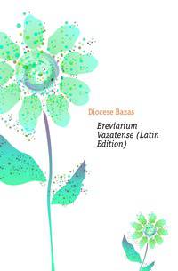 Breviarium Vazatense (Latin Edition)