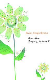 Operative Surgery, Volume 2