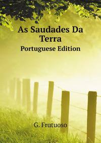 As Saudades Da Terra (Portuguese Edition)