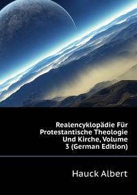 Realencyklopaedie Fuer Protestantische Theologie Und Kirche, Volume 3 (German Edition)