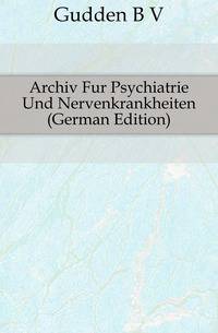 Archiv Fur Psychiatrie Und Nervenkrankheiten (German Edition)