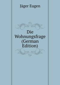 Die Wohnungsfrage (German Edition)