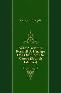 Aide-Memoire Portatif A L'usage Des Officiers Du Genie (French Edition)