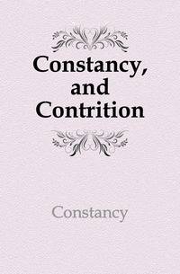 Constancy, and Contrition