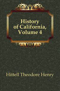 History of California, Volume 4
