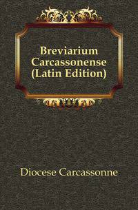 Breviarium Carcassonense (Latin Edition)